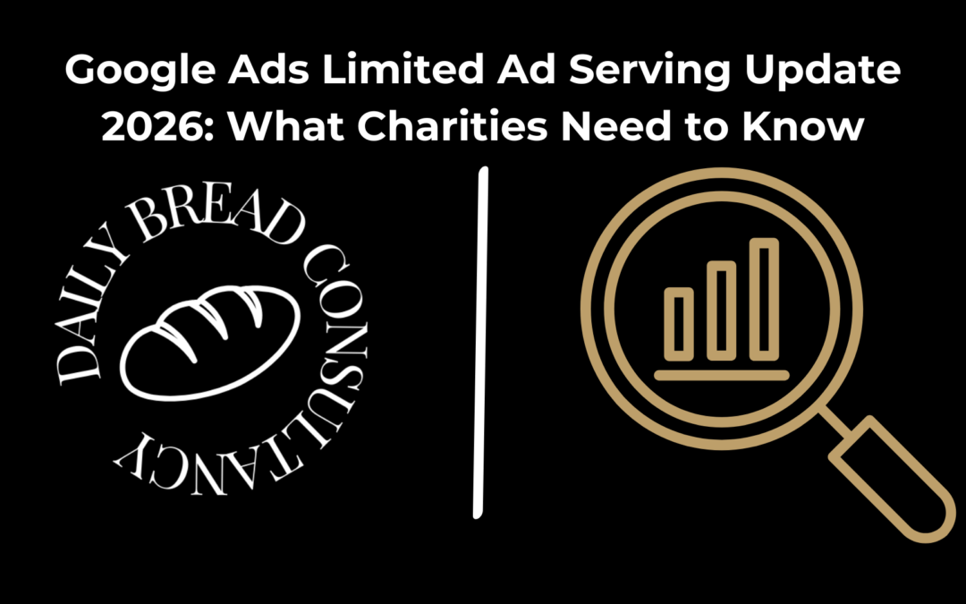 Google Ads Limited Ad Serving Update 2026: What Charities Need to Know